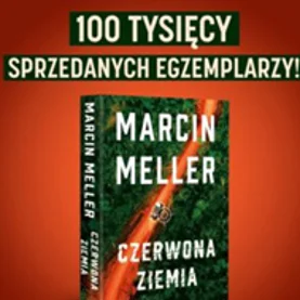 Czerwona ziemia - Marcin Meller - 100 tysięcy sprzedanych egzemplarzy