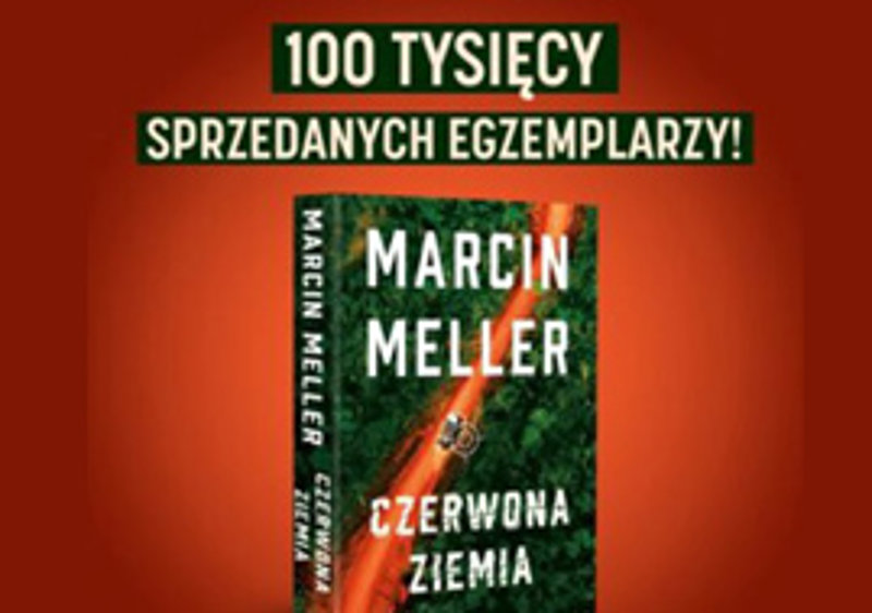 Czerwona ziemia - Marcin Meller - 100 tysięcy sprzedanych egzemplarzy
