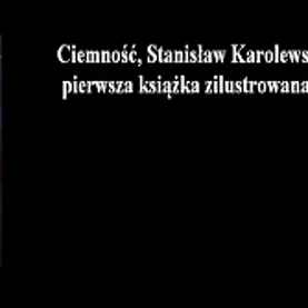 "Ciemność", Stanisław Karolewski - pierwsza książka zilustrowana przez AI