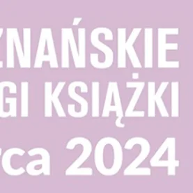 Poznańskie Targi Książki 2024 w pigułce