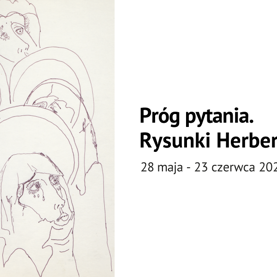 "Próg pytania. Rysunki Herberta" - wystawa w Kordegardzie