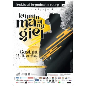 Festiwal Kryminału Retro Kryminalny Magiel we wrześniu już po raz piąty