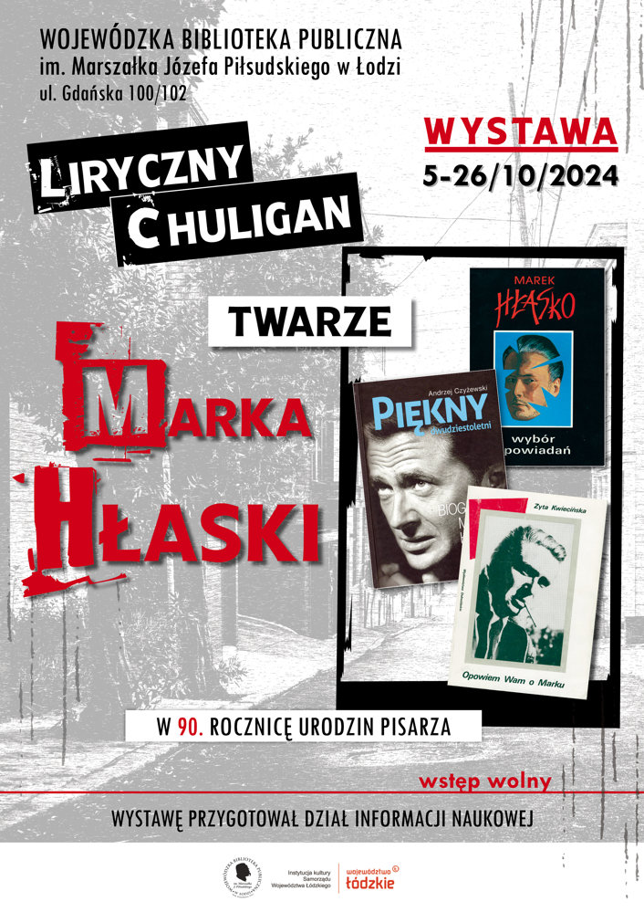 "Liryczny chuligan. Twarze Marka Hłaski w 90. rocznicę urodzin pisarza" - nowa wystawa w Wojewódzkiej Bibliotece Publicznej im. Marszałka Józefa Piłsudskiego w Łodzi