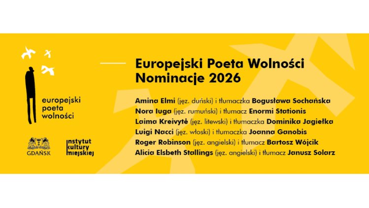 Nominacje do Nagrody Literackiej Miasta Gdańska Europejski Poeta Wolności 2026