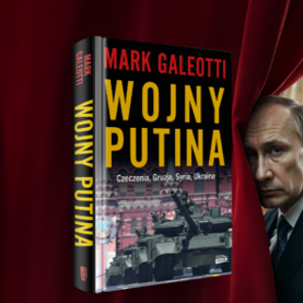 Wojny Putina” Marka Galeottiego