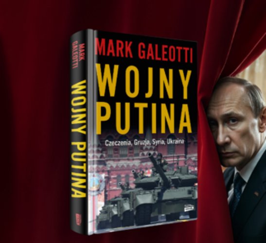 Wojny Putina” Marka Galeottiego