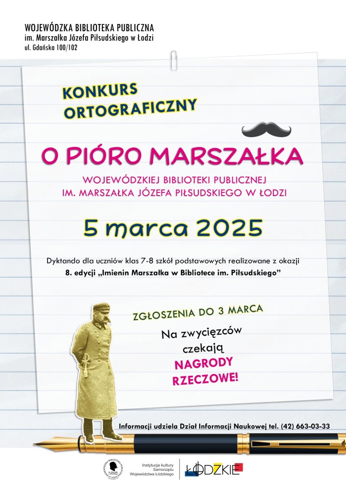 Konkurs ortograficzny „O PIÓRO MARSZAŁKA” Wojewódzkiej Biblioteki Publicznej im. Marszałka Józefa Piłsudskiego w Łodzi