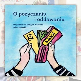 Dzieci napisały książkę dla dzieci. O pożyczaniu i oddawaniu