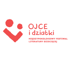 Już wkrótce Międzypokoleniowy Festiwal Literatury Dziecięcej – Ojce i Dziatki 