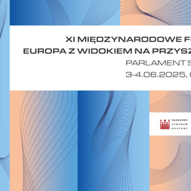 XI Forum “Europa z widokiem na przyszłość. Parlament Słowa”