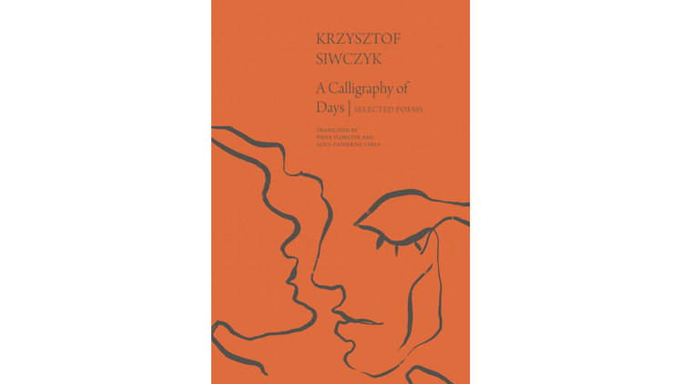 Piotr Florczyk i Alice-Catherine Carls nominowani do Nagrody Oxford-Weidenfeld za przekład wyboru wierszy Krzysztofa Siwczyka „A Calligraphy of Days”