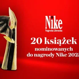 Nominacje do Nagrody Literackiej Nike 2025 