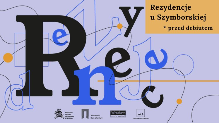 Rezydencje u Szymborskiej – przed debiutem. Rezydencje Wrocławia Miasta Literatury UNESCO 16.06.2025