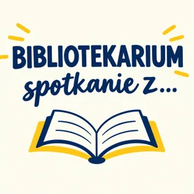 „To się czyta” – literatura, rozmowa i spotkanie z autorami w Bibliotekarium